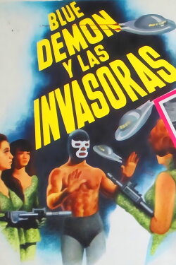 Blue Demon and the Female Invaders (1969) Blue Demon and the Female Invaders (1969)