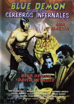 Blue Demon vs. the Infernal Brains (1968) Blue Demon vs. the Infernal Brains (1968)