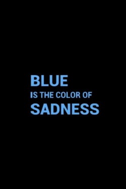 Blue is the Color of Sadness (2020)