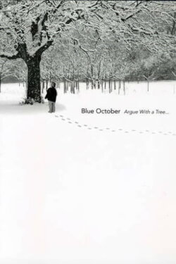 Blue October: Argue with a Tree (2004) Blue October: Argue with a Tree (2004)