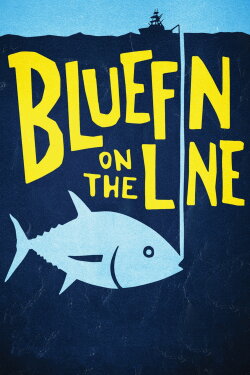 Bluefin on the Line (2013) Bluefin on the Line (2013)