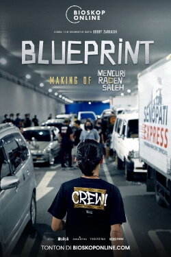Blueprint: The Making of Mencuri Raden Saleh (2022) Blueprint: The Making of Mencuri Raden Saleh (2022)