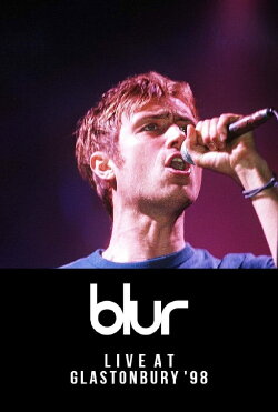 blur | Live at Glastonbury '98 (1998) blur | Live at Glastonbury '98 (1998)