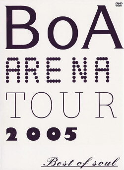 BoA ARENA TOUR 2005 BEST OF SOUL (2005) BoA ARENA TOUR 2005 BEST OF SOUL (2005)