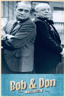 Bob and Don: A Love Story (2023) Bob and Don: A Love Story (2023)
