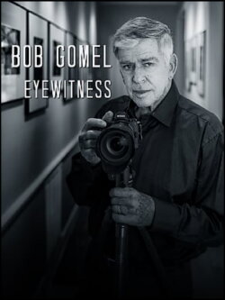 Bob Gomel: Eyewitness (2020) Bob Gomel: Eyewitness (2020)