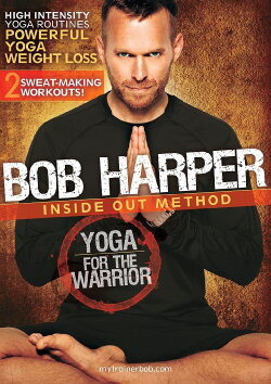 Bob Harper: Inside Out Method - Yoga for the Warrior (2010) Bob Harper: Inside Out Method - Yoga for the Warrior (2010)