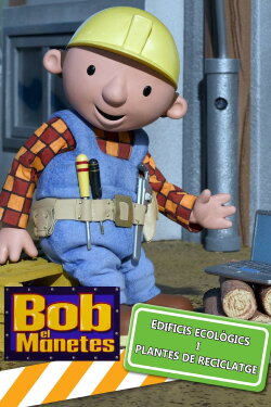 Bob the Builder: Green Builds and Recycling Centres (2009)