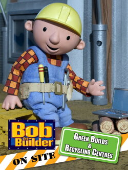 Bob the Builder on Site: Green Homes and Recycling (2013)