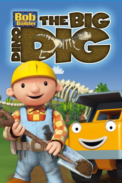 Bob the Builder: The Big Dino Dig (2011) Bob the Builder: The Big Dino Dig (2011)