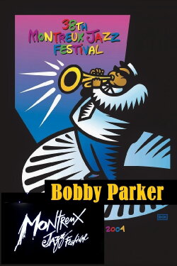 Bobby Parker: Live at Montreux 2004 (2004) Bobby Parker: Live at Montreux 2004 (2004)