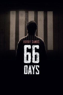 Bobby Sands: 66 Days (2016) Bobby Sands: 66 Days (2016)