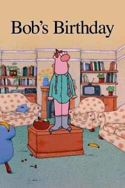 Bob's Birthday (1994) Bob's Birthday (1994)