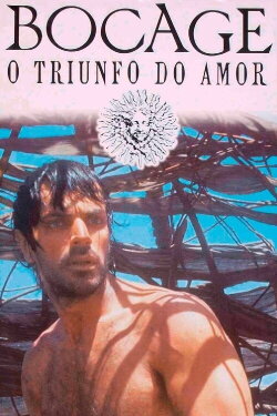 Bocage, the Triumph of Love (1997) Bocage, the Triumph of Love (1997)