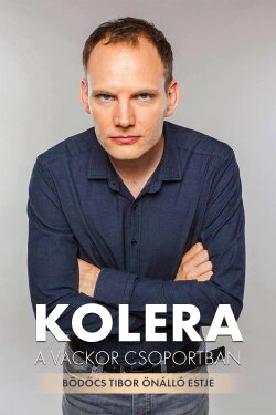 Bödőcs Tibor: Kolera a Vackor Csoportban (2022) Bödőcs Tibor: Kolera a Vackor Csoportban (2022)