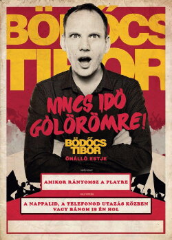 Bödőcs Tibor: Nincs idő gólörömre (2019) Bödőcs Tibor: Nincs idő gólörömre (2019)