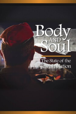 Body and Soul: The State of the Jewish Nation (2014) Body and Soul: The State of the Jewish Nation (2014)