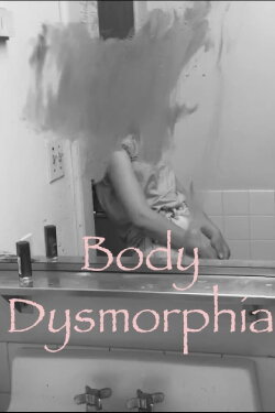 Body Dysmorphia (2018)