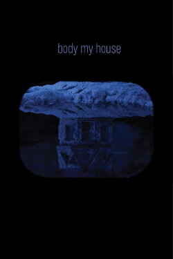 Body My House (2018)