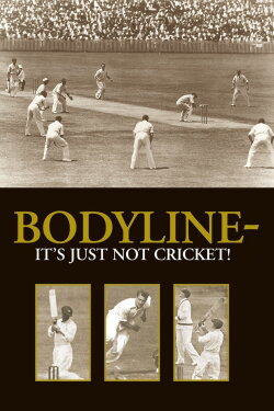 Bodyline - It's Just Not Cricket (2002) Bodyline - It's Just Not Cricket (2002)