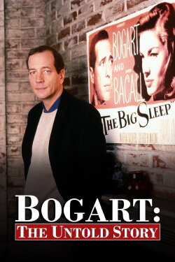 Bogart: The Untold Story (1997) Bogart: The Untold Story (1997)