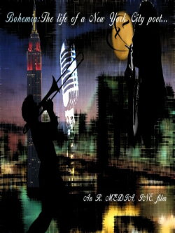 Bohemia: The Life of a New York City Poet (2009)