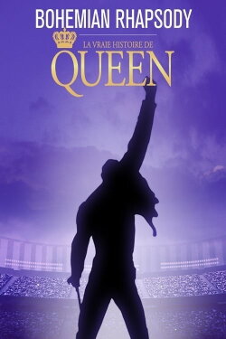Bohemian Rhapsody : La vraie histoire de Queen (2019) Bohemian Rhapsody : La vraie histoire de Queen (2019)
