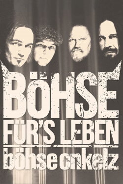 Böhse Onkelz: Böhse für's Leben - Live am Hockenheimring 2015 (2016) Böhse Onkelz: Böhse für's Leben - Live am Hockenheimring 2015 (2016)