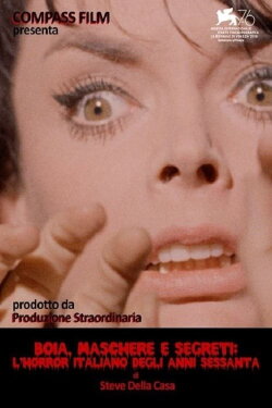 Boia, maschere e segreti: l’horror italiano degli anni sessanta (2019) Boia, maschere e segreti: l’horror italiano degli anni sessanta (2019)