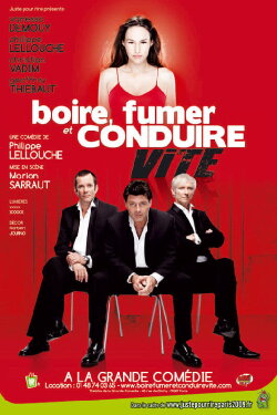 boire fumer ou conduire vite (2009)