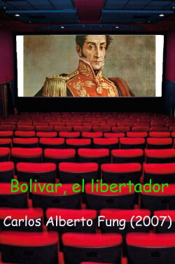 Bolivar, el Libertador (2007) Bolivar, el Libertador (2007)