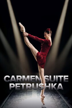 Bolshoi Ballet: Carmen Suite / Petrushka (2019) Bolshoi Ballet: Carmen Suite / Petrushka (2019)