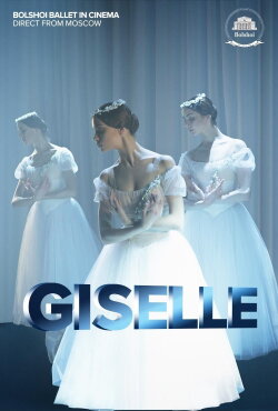 Bolshoi Ballet: Giselle (2020) Bolshoi Ballet: Giselle (2020)