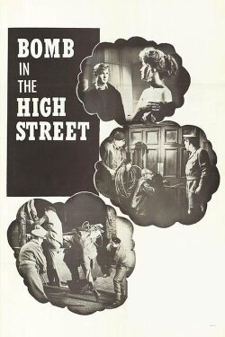Bomb in the High Street (1961) Bomb in the High Street (1961)