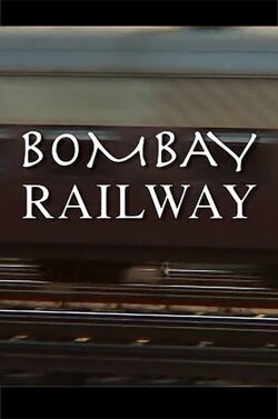 Bombay Railway (2008) Bombay Railway (2008)