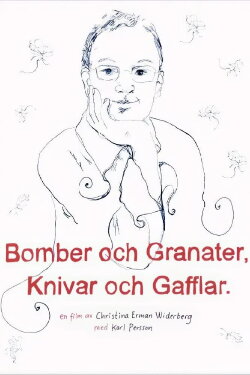 Bomber och granater, knivar och gafflar (2008) Bomber och granater, knivar och gafflar (2008)
