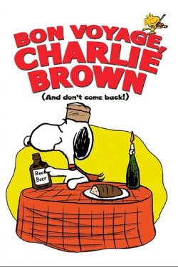 Bon Voyage, Charlie Brown (and Don't Come Back!) (1980) Bon Voyage, Charlie Brown (and Don't Come Back!) (1980)
