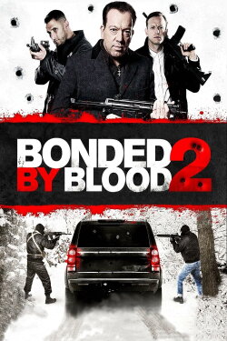 Bonded by Blood 2 (2016) Bonded by Blood 2 (2016)