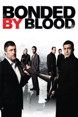 Bonded by Blood (2010) Bonded by Blood (2010)