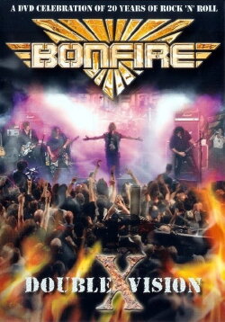 Bonfire : Double Vision (2006)