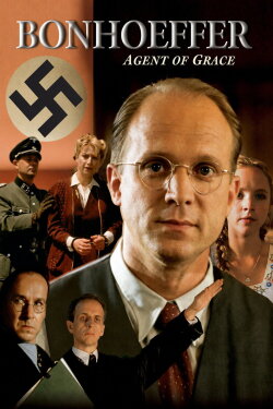 Bonhoeffer: Agent of Grace (2000) Bonhoeffer: Agent of Grace (2000)