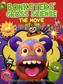 Bonksters Gross Science The Movie (2023) Bonksters Gross Science The Movie (2023)
