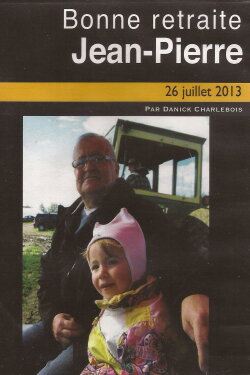 Bonne retraite Jean-Pierre (2013) Bonne retraite Jean-Pierre (2013)