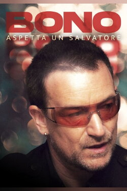 Bono: Waiting on a Saviour (2023) Bono: Waiting on a Saviour (2023)
