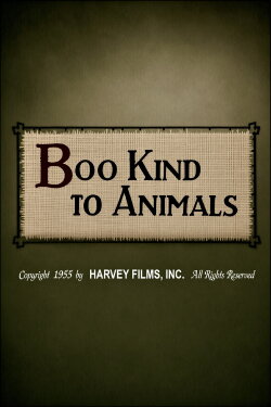 Boo Kind to Animals (1955) Boo Kind to Animals (1955)