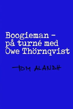 Boogieman - På turné med Owe Thörnqvist (2001) Boogieman - På turné med Owe Thörnqvist (2001)