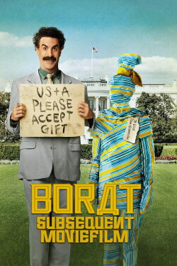Borat Subsequent Moviefilm: Delivery of Prodigious Bribe to American Regime for Make Benefit Once Glorious Nation of Kazakhstan (2020) Borat Subsequent Moviefilm: Delivery of Prodigious Bribe to American Regime for Make Benefit Once Glorious Nation of Kazakhstan (2020)