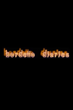 Bordello Diaries (2007) Bordello Diaries (2007)