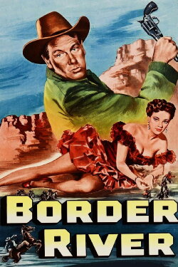 Border River (1954) Border River (1954)