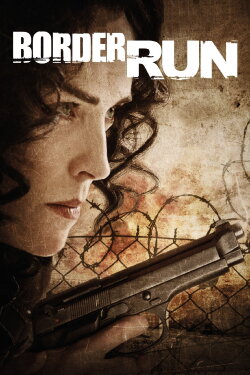 Border Run (2012) Border Run (2012)